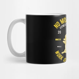 No more Excuse work out everyday Mug